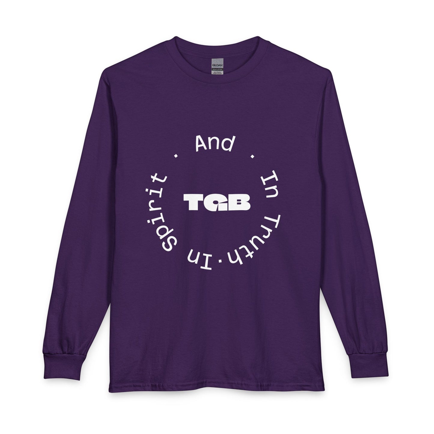 TGB Circle Script Long Sleeve Tee — "And In Truth, In Spirit"